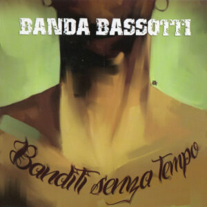 BANDITI SENZA TEMPO