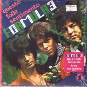 QUESTO FOLLE SENTIMENTO / AVEVO UNA BAMB