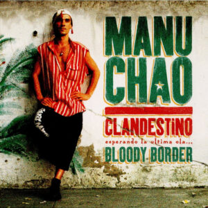CLANDESTINO/BLOODY BORDER - LTD EDITION