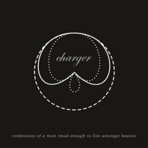 CONFESSIONS OF A MAN (NAD ENOUGH TO LIVE AMONGST BEASTS)