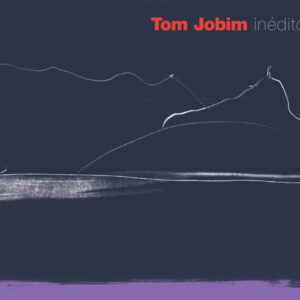 TOM JOBIM INEDITO