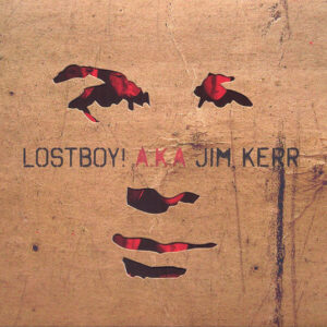 LOSTBOY! AKA JIM KERR (DELUXE EDITION)