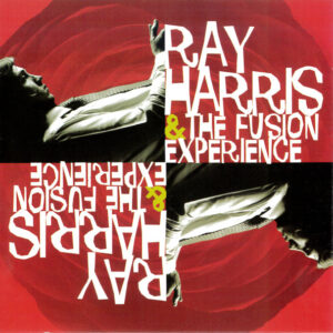 RAY HARRIS & THE FUSION EXPERIENCE